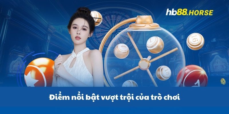 Điểm nổi bật vượt trội của trò chơi