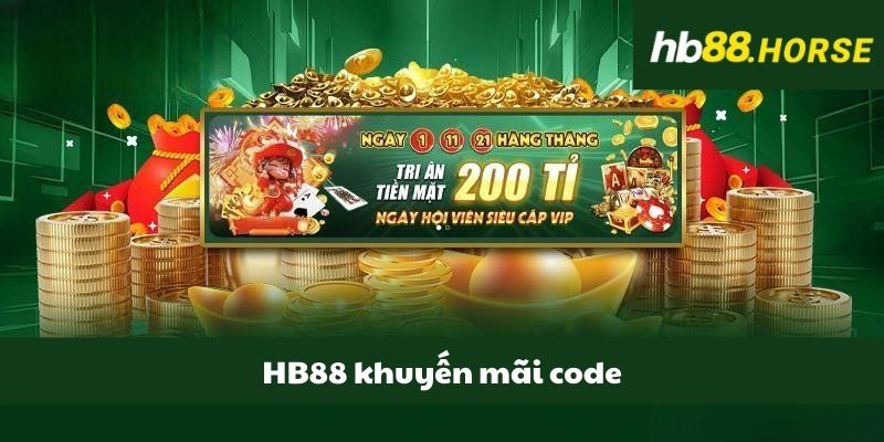 HB88 Khuyến Mãi Code - Trải Nghiệm Săn Thưởng Cực Đã