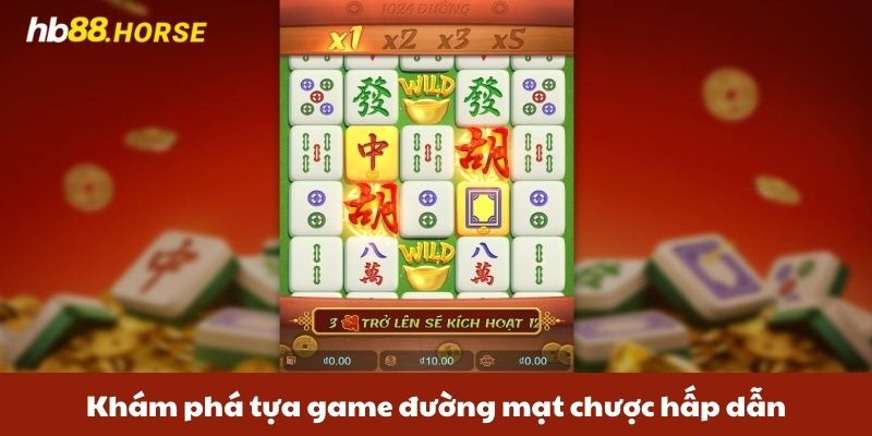 Khám phá tựa game đường mạt chược hấp dẫn