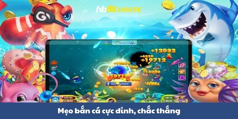 Mẹo bắn cá cực đỉnh, chắc thắng