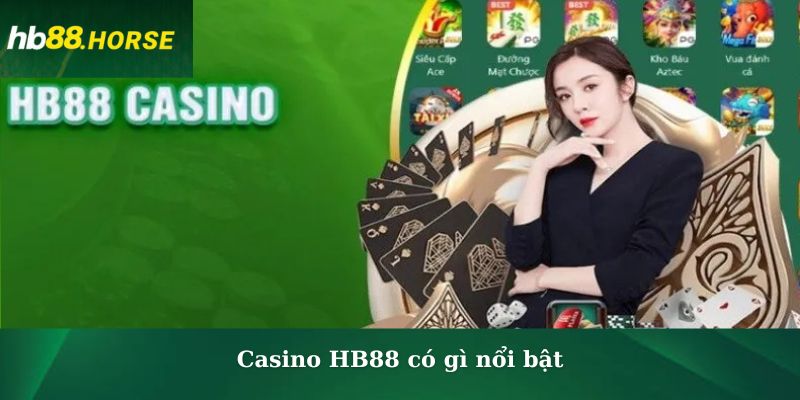 Casino HB88 có gì nổi bật