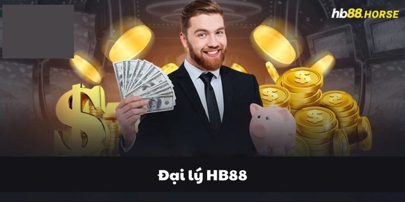 Đại Lý HB88 - Tham Gia Dễ Dàng, Kiếm Lời Nhanh Chóng