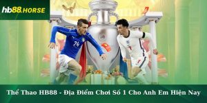 Thể Thao HB88 - Địa Điểm Chơi Số 1 Cho Anh Em Hiện Nay