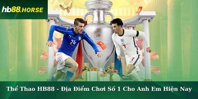 Thể Thao HB88 - Địa Điểm Chơi Số 1 Cho Anh Em Hiện Nay